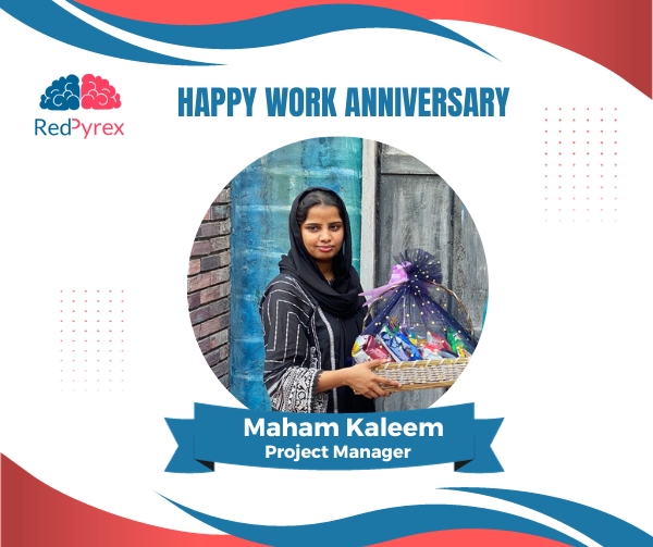 Maham’s 1st Work Anniversary
